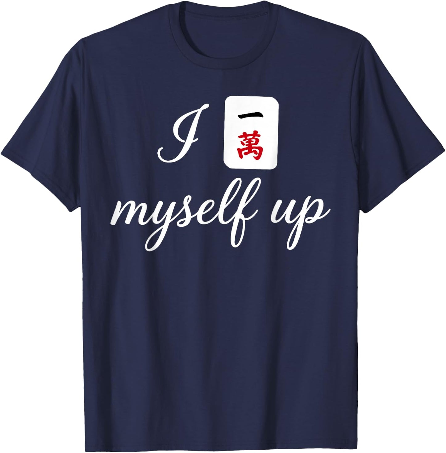 I Crack Myself Up Funny Mahjong Pun Tile Design Artwork T-Shirt - T-Shirt | Navy