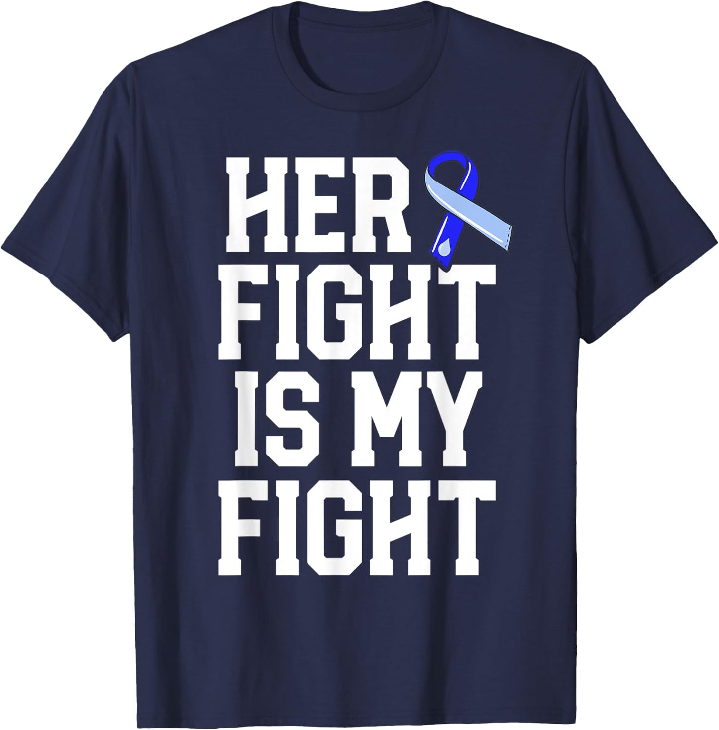 Her Fight Is My Fight Hydrocephalus Awareness Blue Ribbon T-Shirt - T-Shirt | Navy