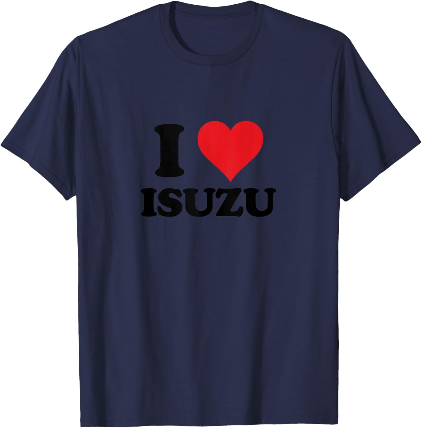 I Heart Isuzu First Name I Love Personalized Stuff T-Shirt - T-Shirt | Navy