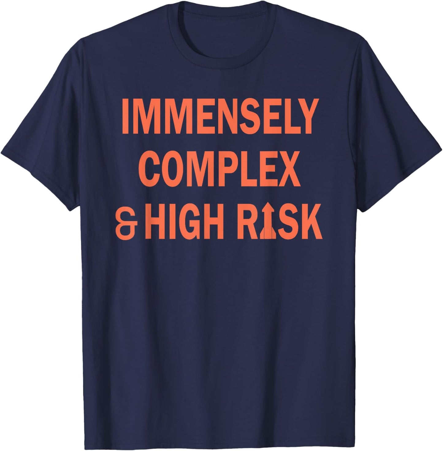 Immensely Complex & High Risk T-Shirt - T-Shirt | Navy