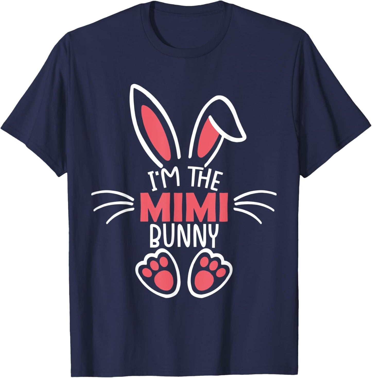 I'm The Mimi Bunny Shirt Matching Family Easter Party T-Shirt - T-Shirt | Navy