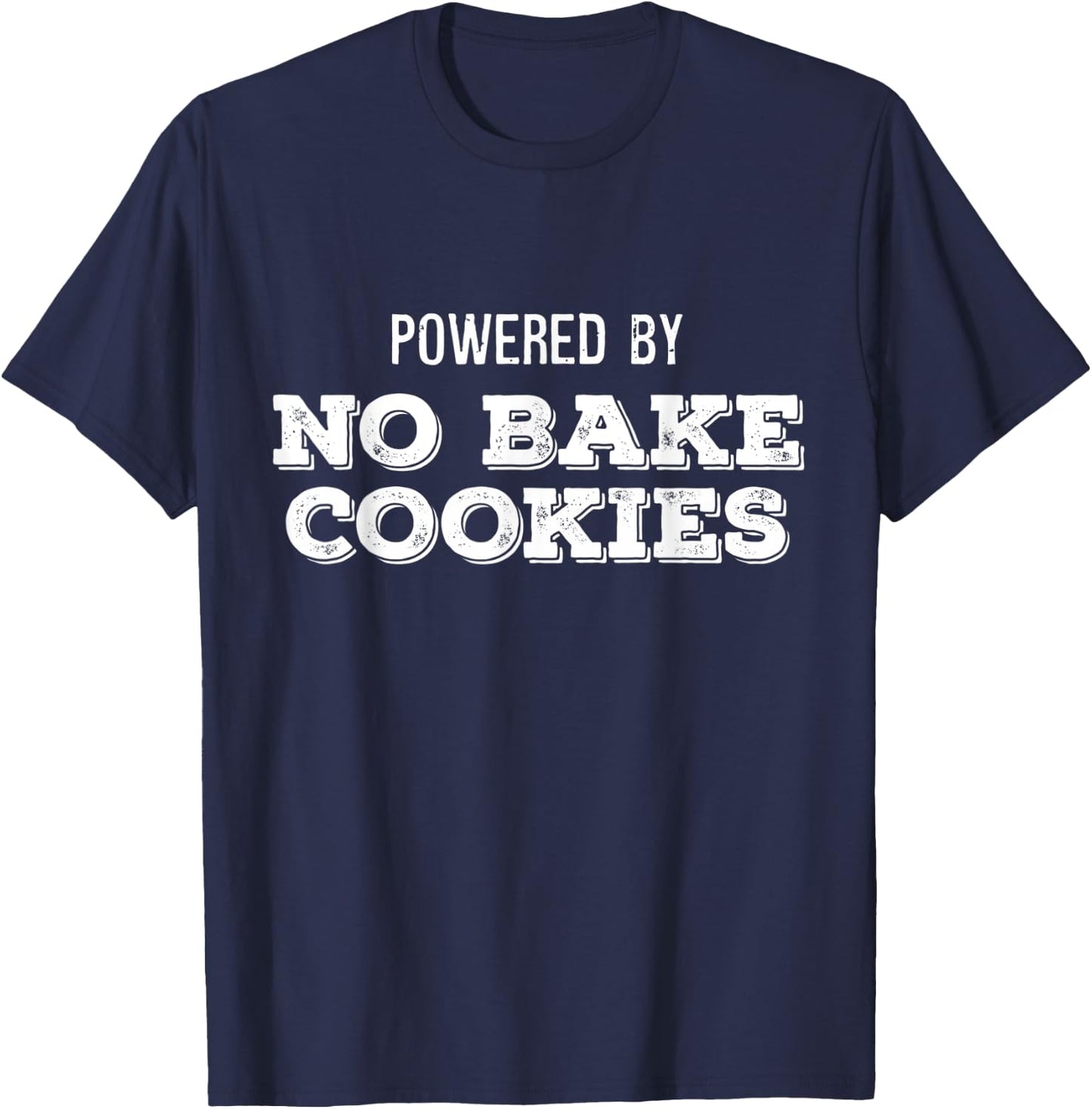 Powered By No Bake Cookies Funny Baking Cooking T-Shirt - T-Shirt | Navy