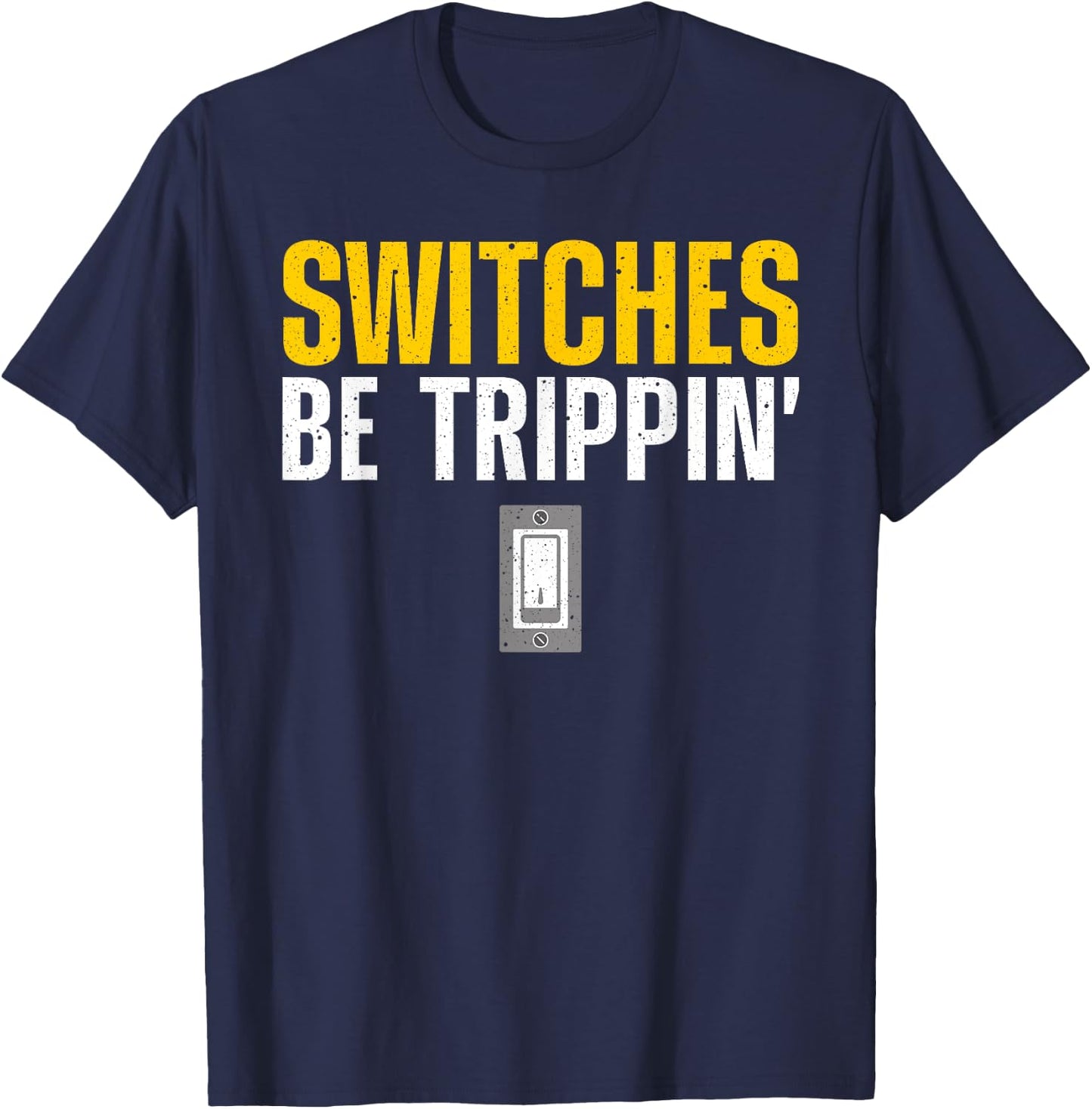 Funny Electrician Art Men Women Electrical Switches Lovers T-Shirt - T-Shirt | Navy