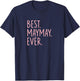 Best Maymay Ever T-Shirt - T-Shirt | Navy