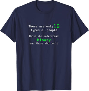 There are only 10 types of people who understand binary T-Shirt - T-Shirt | Navy