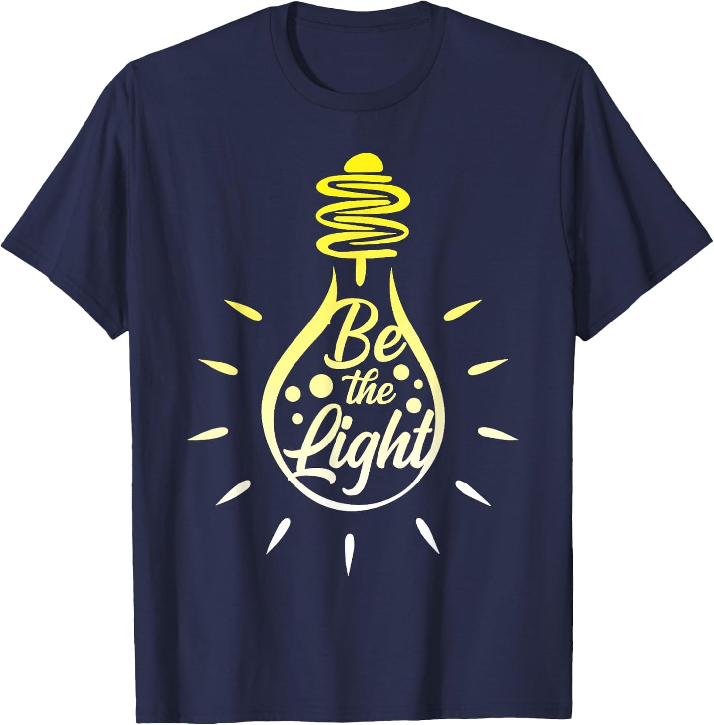 Be the Light Bulb - Bible Verses Matthew 5:14 T-Shirt - T-Shirt | Navy