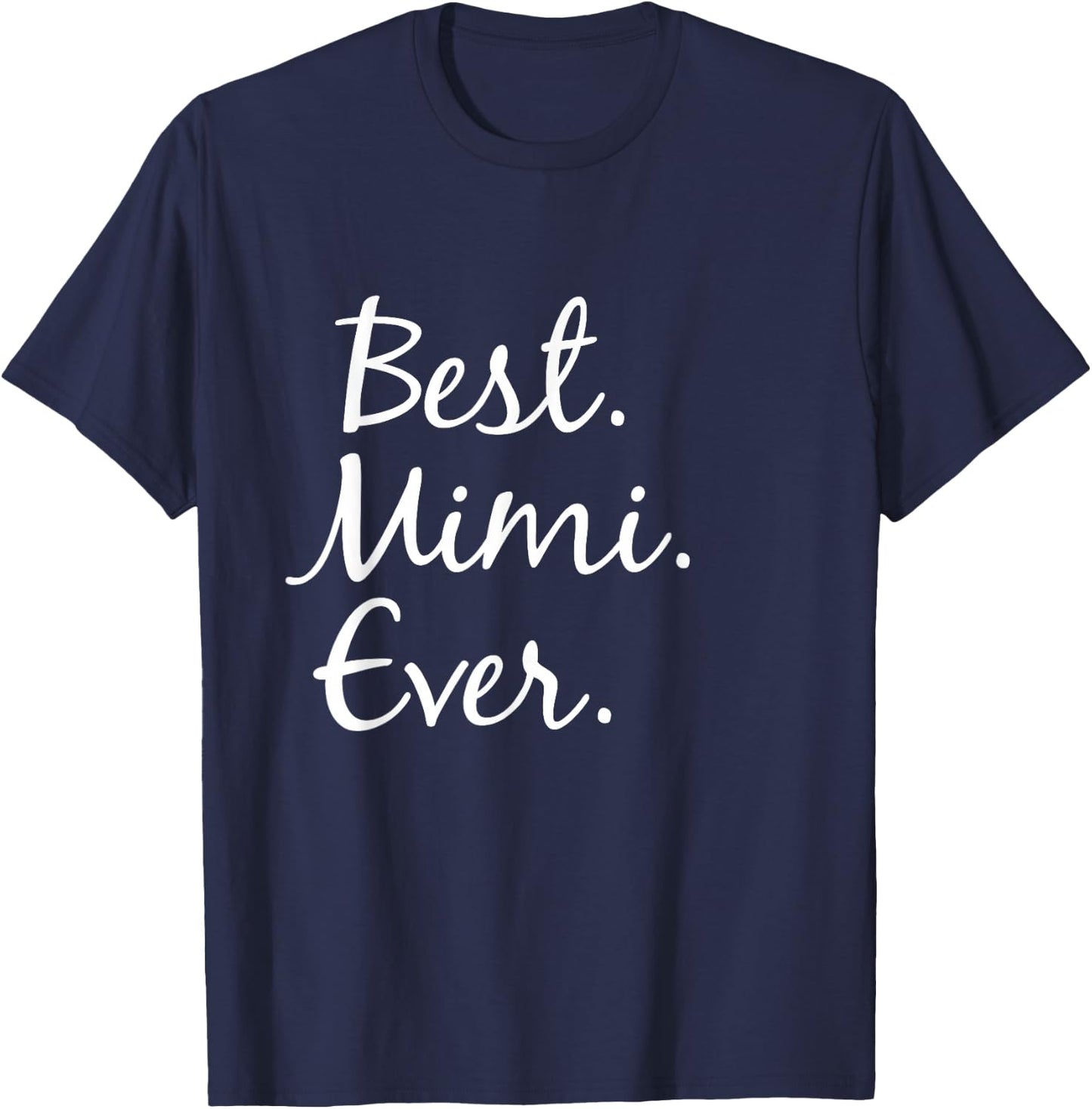 Best Mimi Ever T-Shirt - T-Shirt | Navy