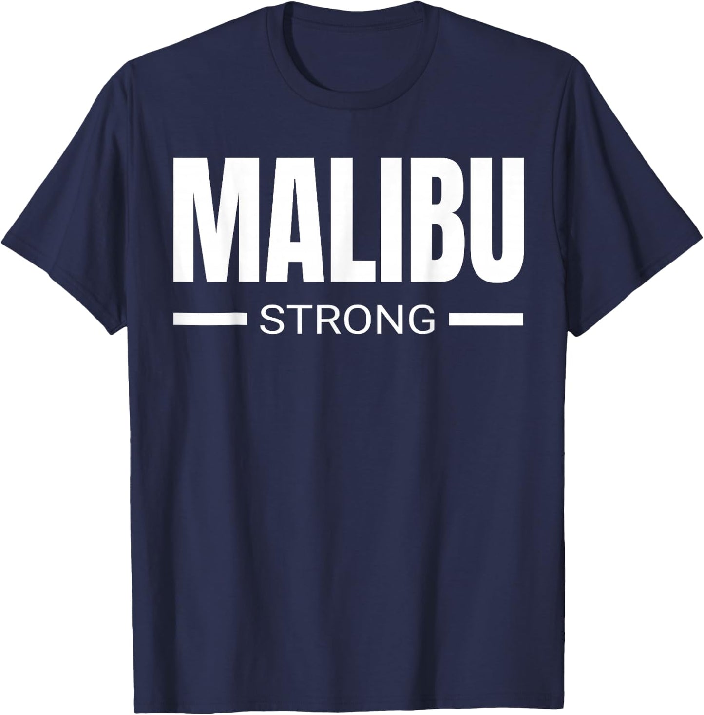 Malibu Strong California Community Strength & Support Gift T-Shirt - T-Shirt | Navy