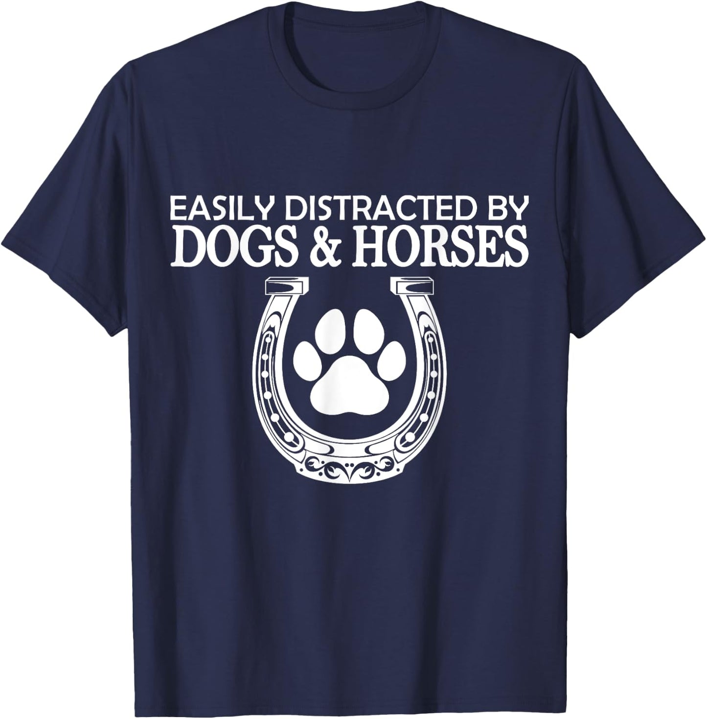 Funny Horse Women Girls Easily Distracted By Dogs And Horses T-Shirt - T-Shirt | Navy