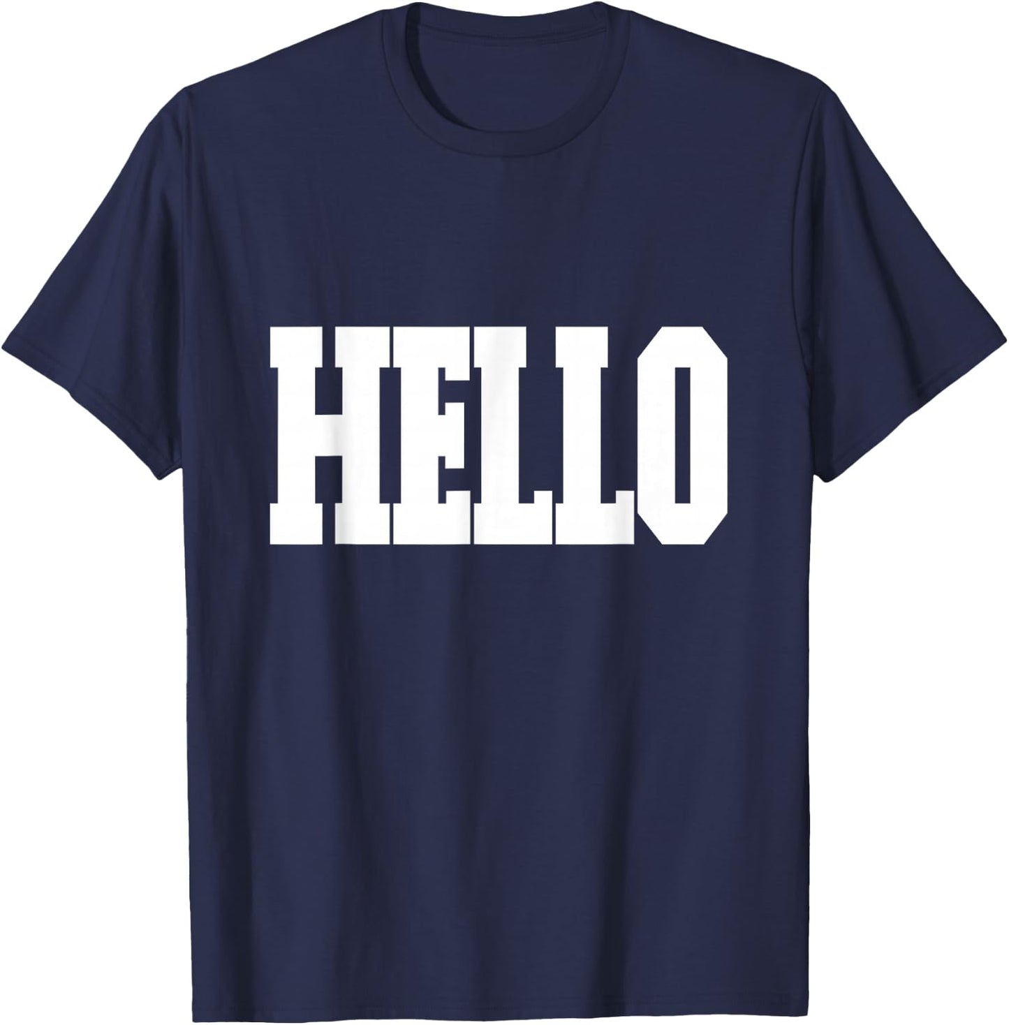 Shirt That Says Hello T-Shirt - T-Shirt | Navy