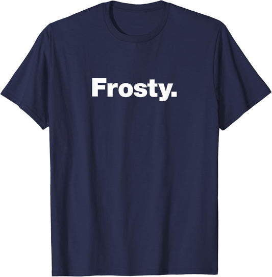 The word Frosty | A design that says Frosty T-Shirt - T-Shirt | Navy