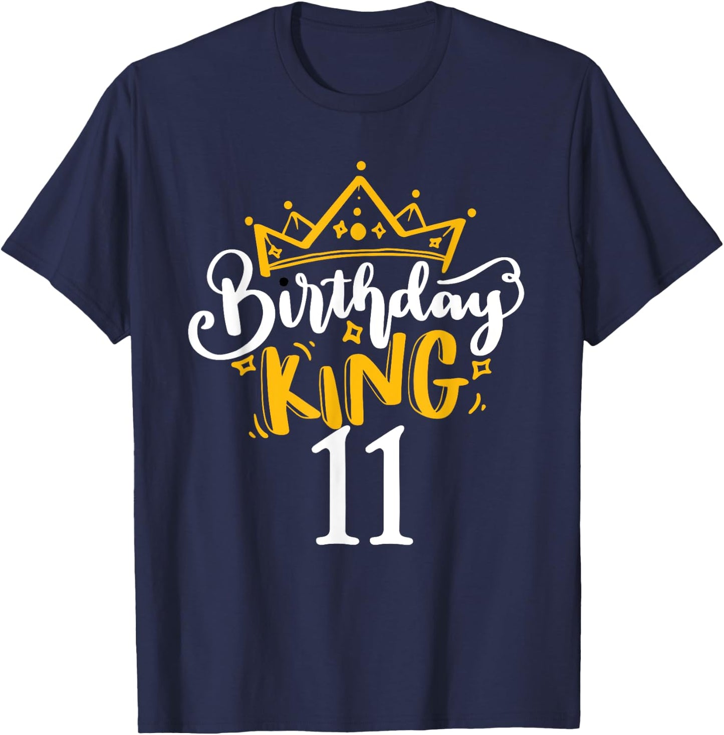 11th Birthday King 11 Years Old Party Ideas For Boys T-Shirt - T-Shirt | Navy