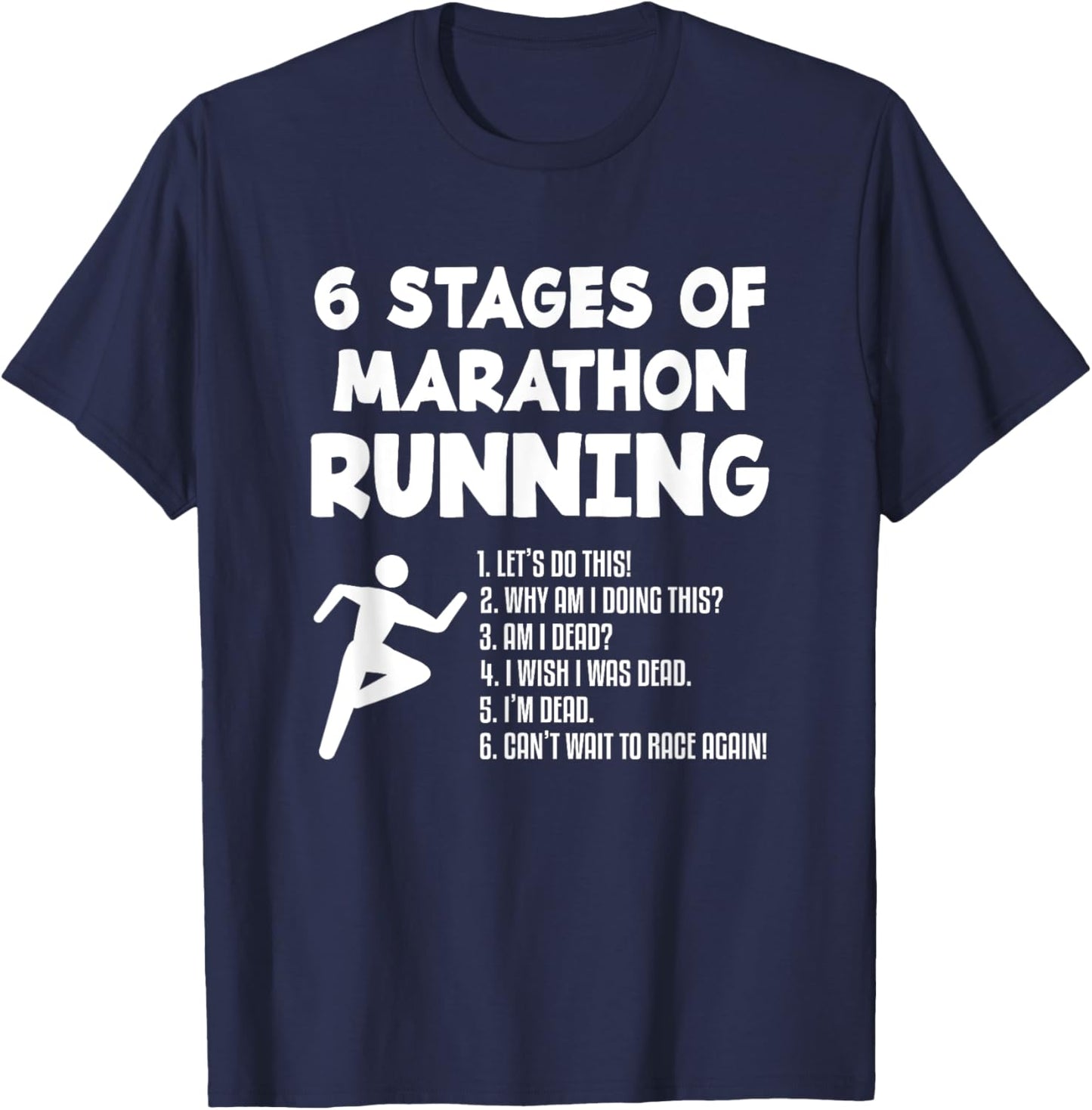 6 Stages Of Marathon Running Runner Marathoner T-Shirt - T-Shirt | Navy