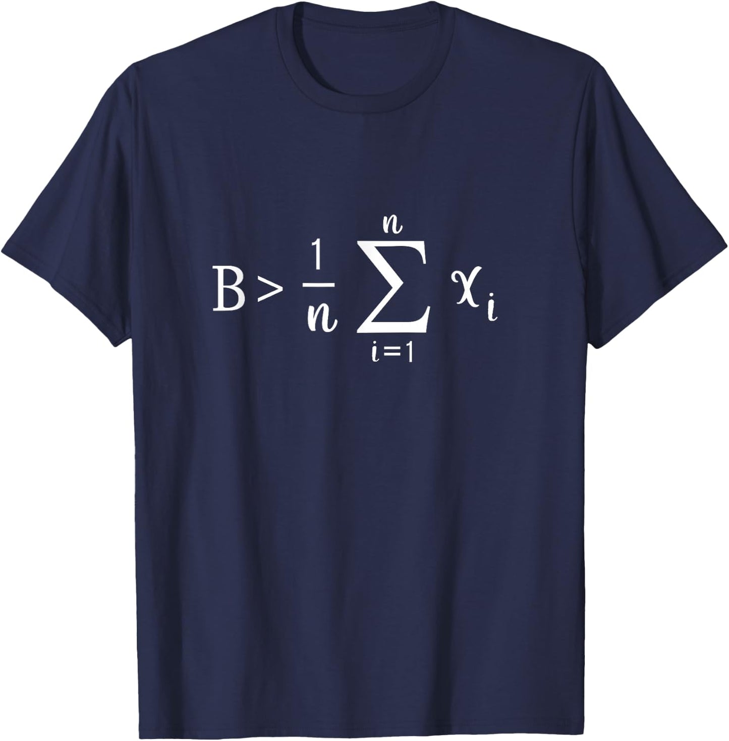 Be Greater Than Average Funny Math Teacher STEM Humor T-Shirt - T-Shirt | Navy