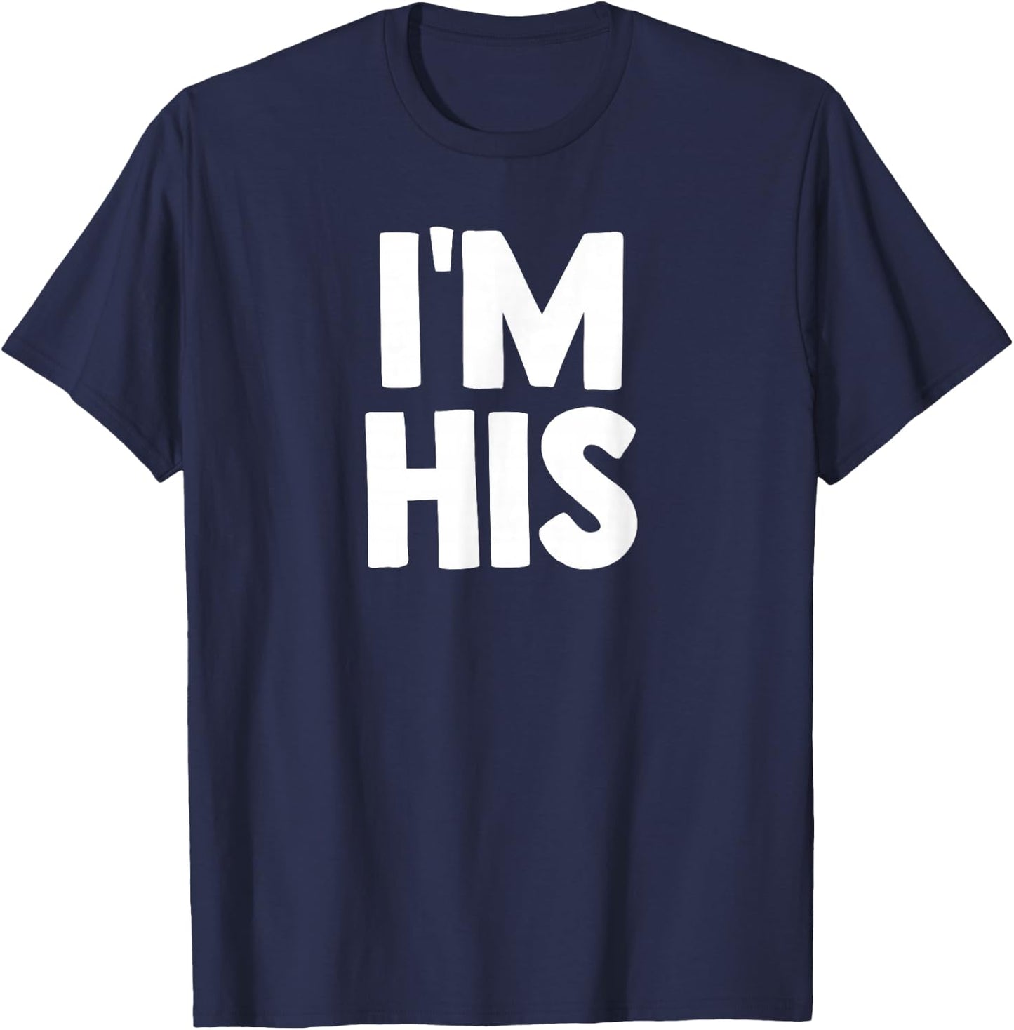I'm His Shirt He's Mine Matching Couples Shirt Gay LGBT T-Shirt - T-Shirt | Navy