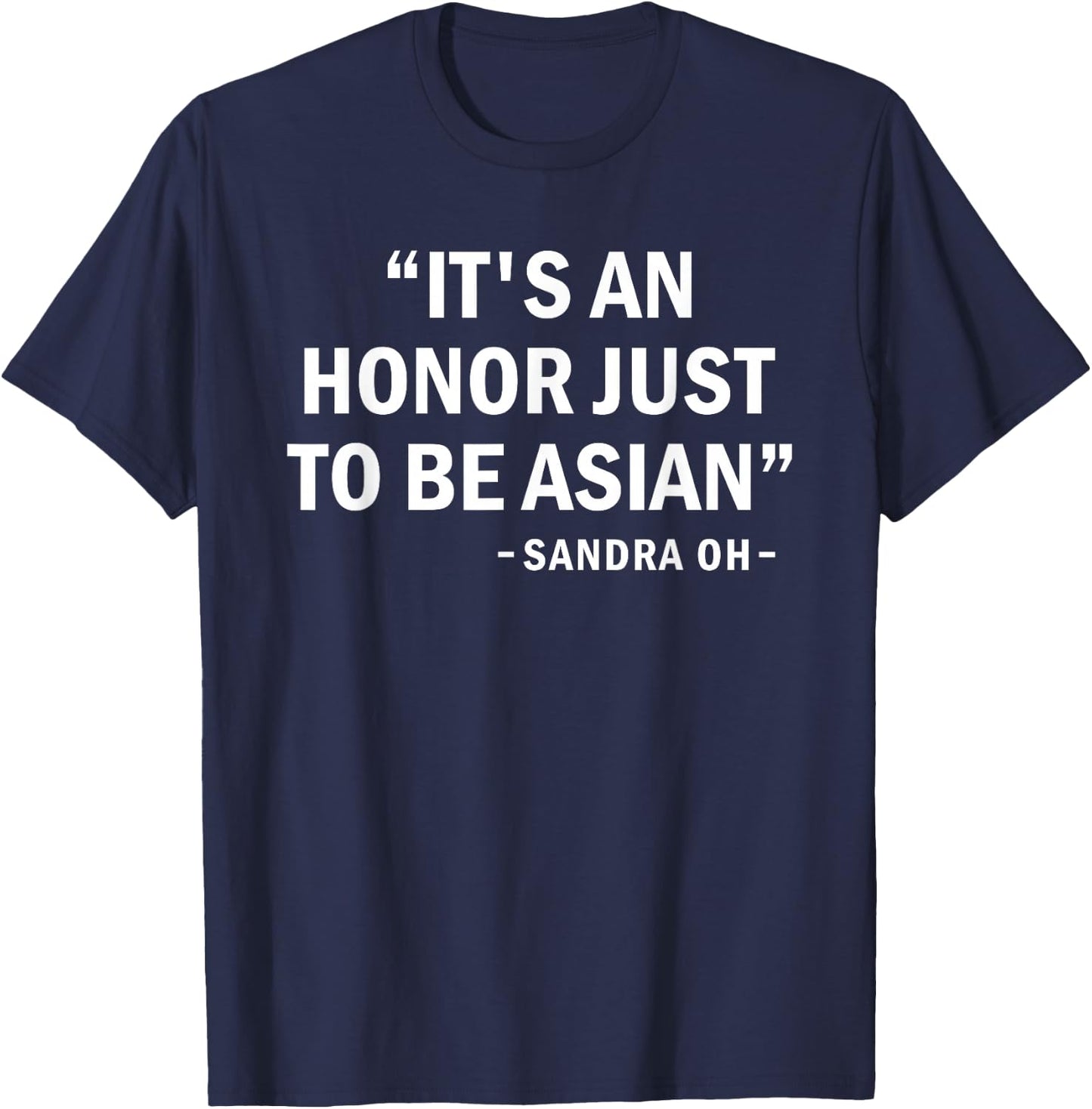 It's an honor just to be Asian best saying outfit T-Shirt - T-Shirt | Navy