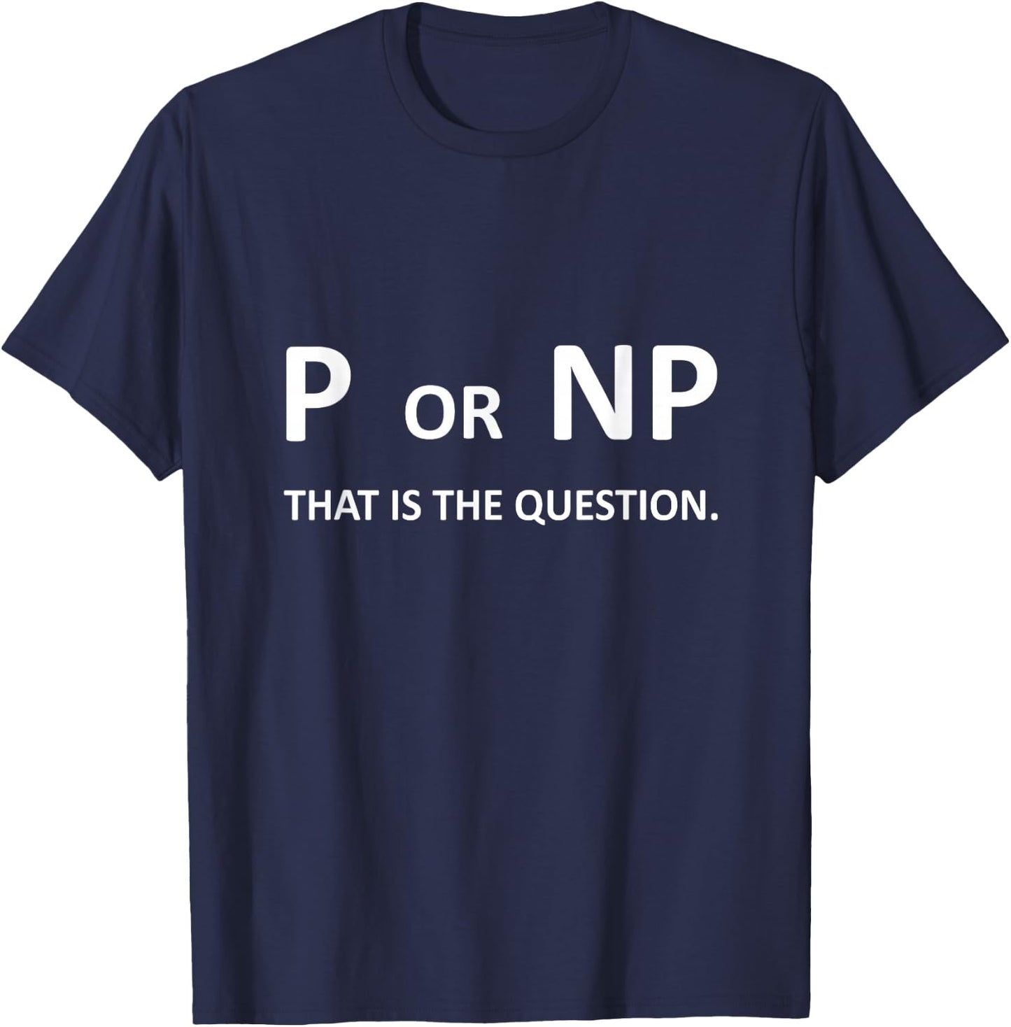 P vs NP Computer Science Programming Programmer Gift Nerd T-Shirt - T-Shirt | Navy