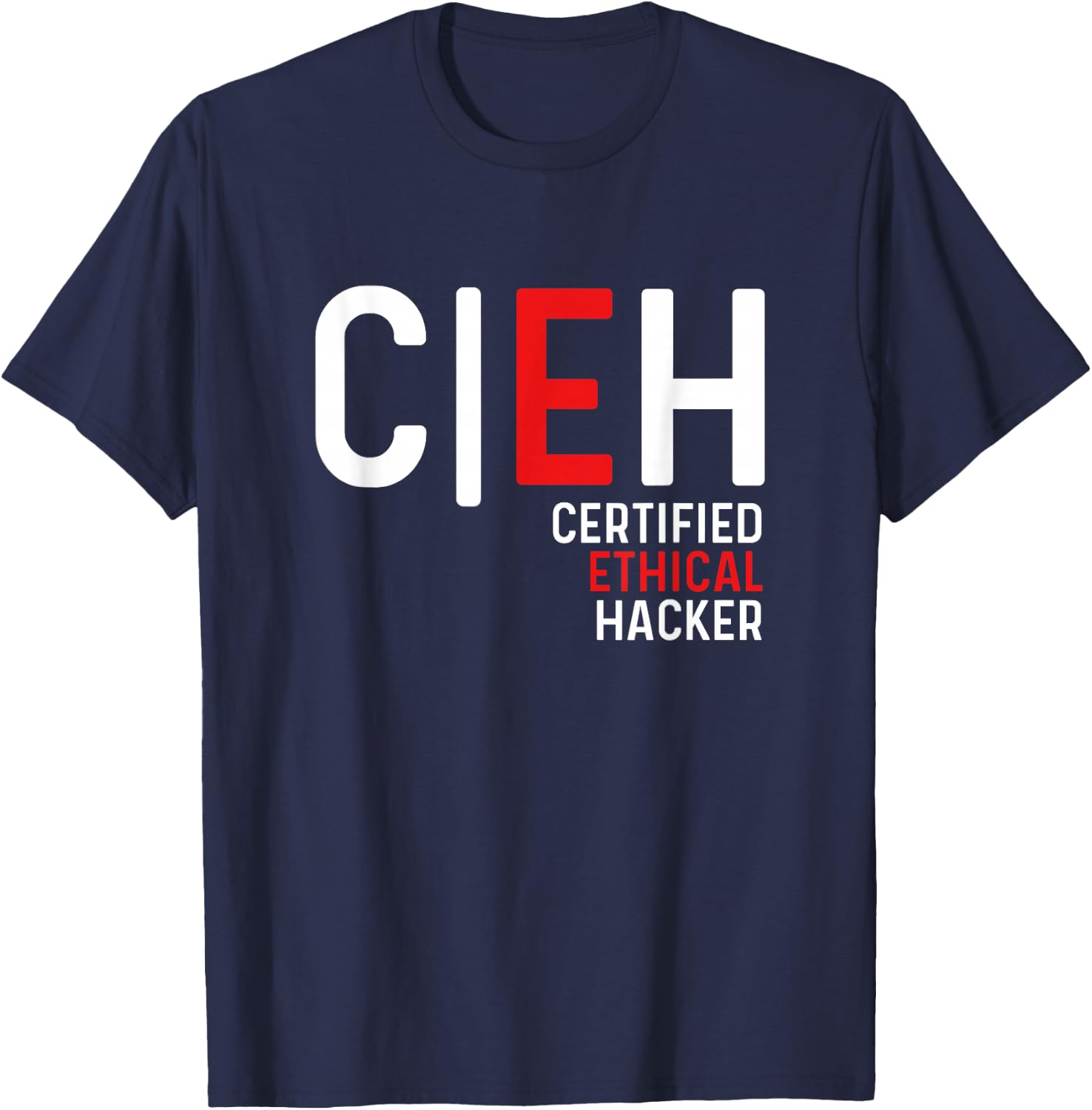 Certified Ethical Hacker Cyber Security Online Hacking T-Shirt - T-Shirt | Navy