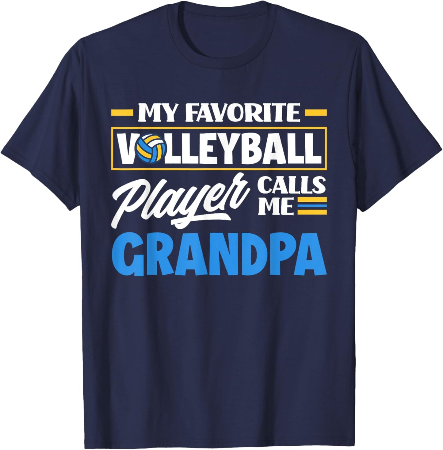 Favorite Volleyball Player Calls Me Grandpa Funny Volleyball T-Shirt - T-Shirt | Navy