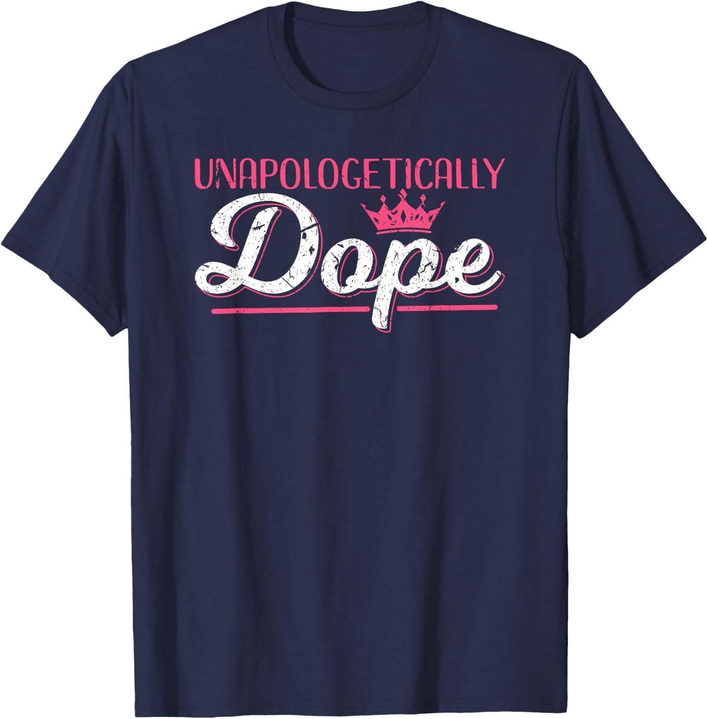 Melanin Poppin Unapologetically Dope Pink Crown Women Gift T-Shirt - T-Shirt | Navy