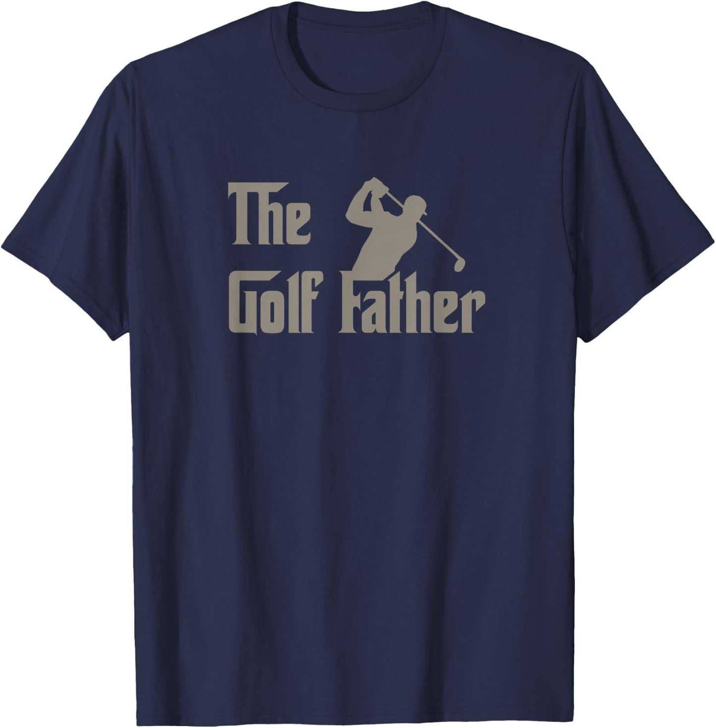 The Golf Father Funny Golfing for Golfer Dad Father's Day T-Shirt - T-Shirt | Navy