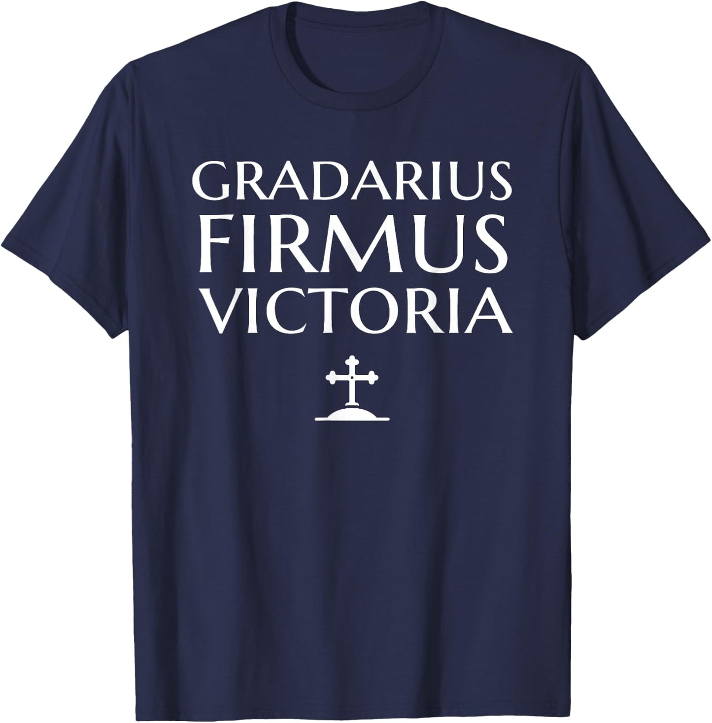 Gradarius Firmus Victoria Taking small steps toward victory T-Shirt - T-Shirt | Navy