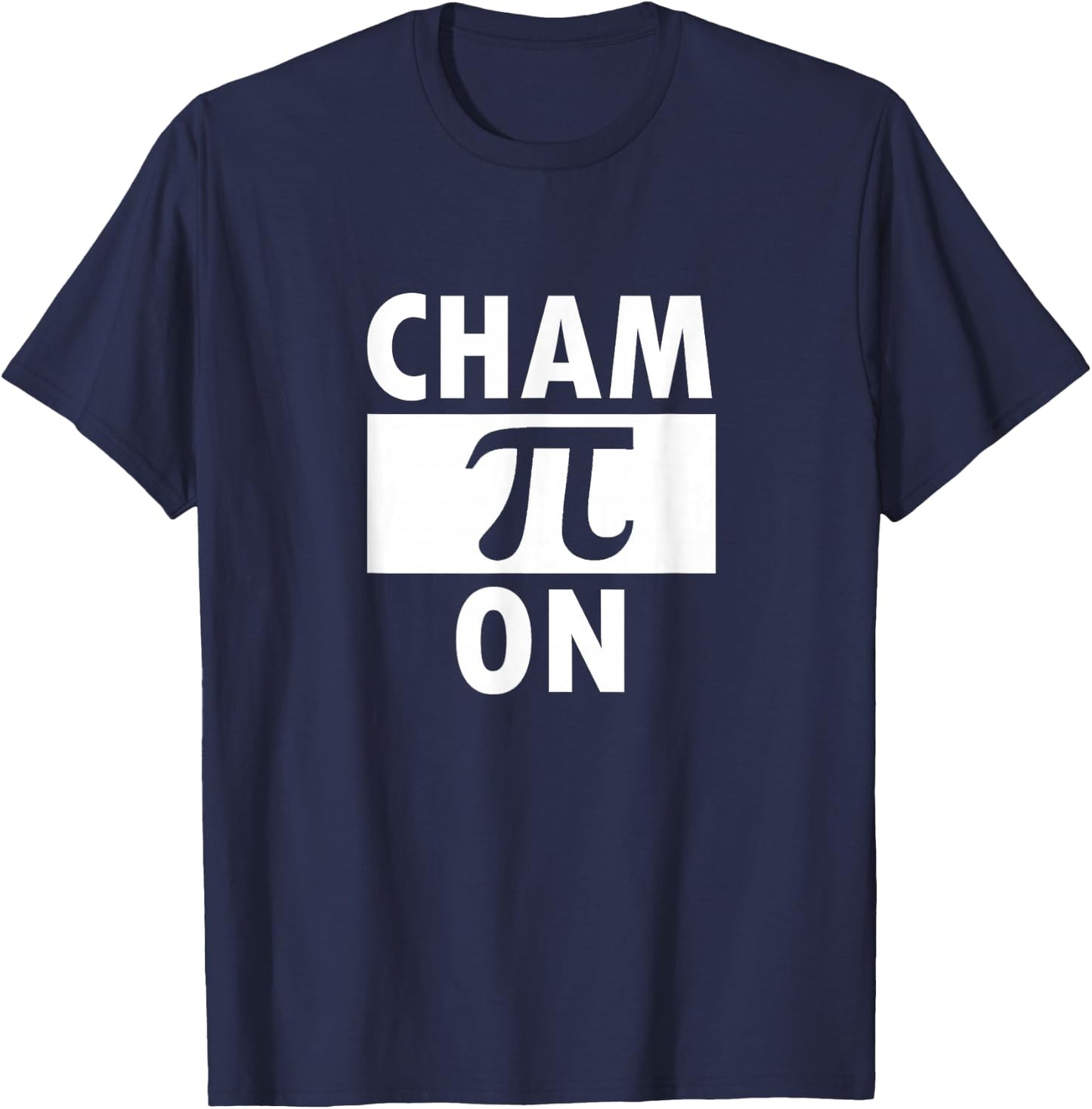 Math Champion Pi Mathematician Science Nerd Gift Funny T-Shirt - T-Shirt | Navy