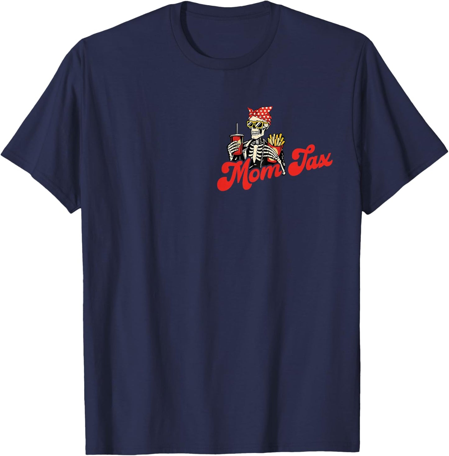 Fun Mom Tax Making Sure It's Not Poison Mothers Day 2 Sided T-Shirt - T-Shirt | Navy
