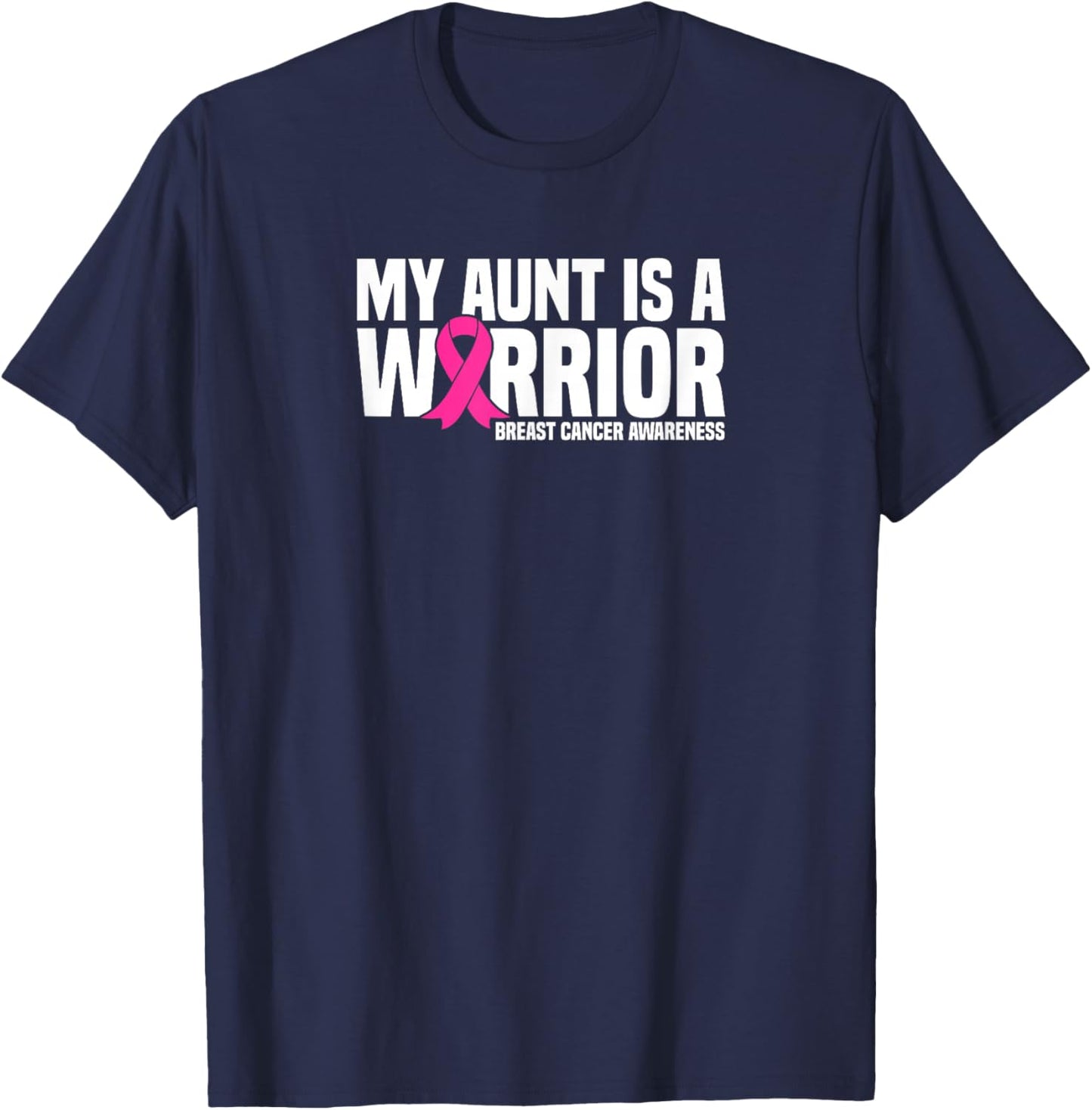 My Aunt is a Warrior Pink Ribbon Breast Cancer Awareness T-Shirt - T-Shirt | Navy