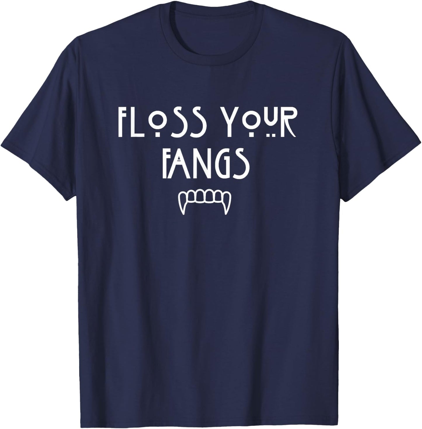 Floss Your Fangs Funny Dental Halloween Hygienist Dentist T-Shirt - T-Shirt | Navy