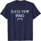 Floss Your Fangs Funny Dental Halloween Hygienist Dentist T-Shirt - T-Shirt | Navy