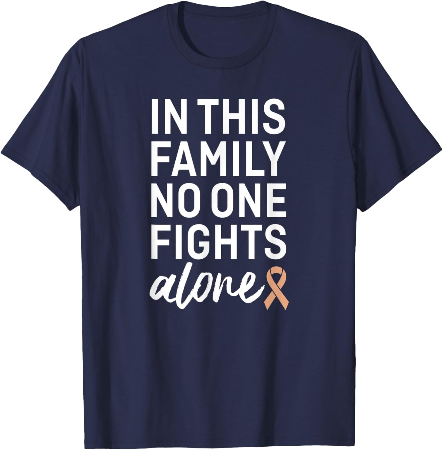 Uterine Cancer Awareness Peach Ribbon Family Support Group T-Shirt - T-Shirt | Navy