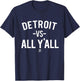 Detroit Versus All Yall T-Shirt - T-Shirt | Navy