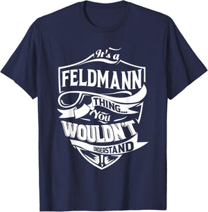 It's a FELDMANN thing you wouldn't understand Gifts T-Shirt - T-Shirt | Navy