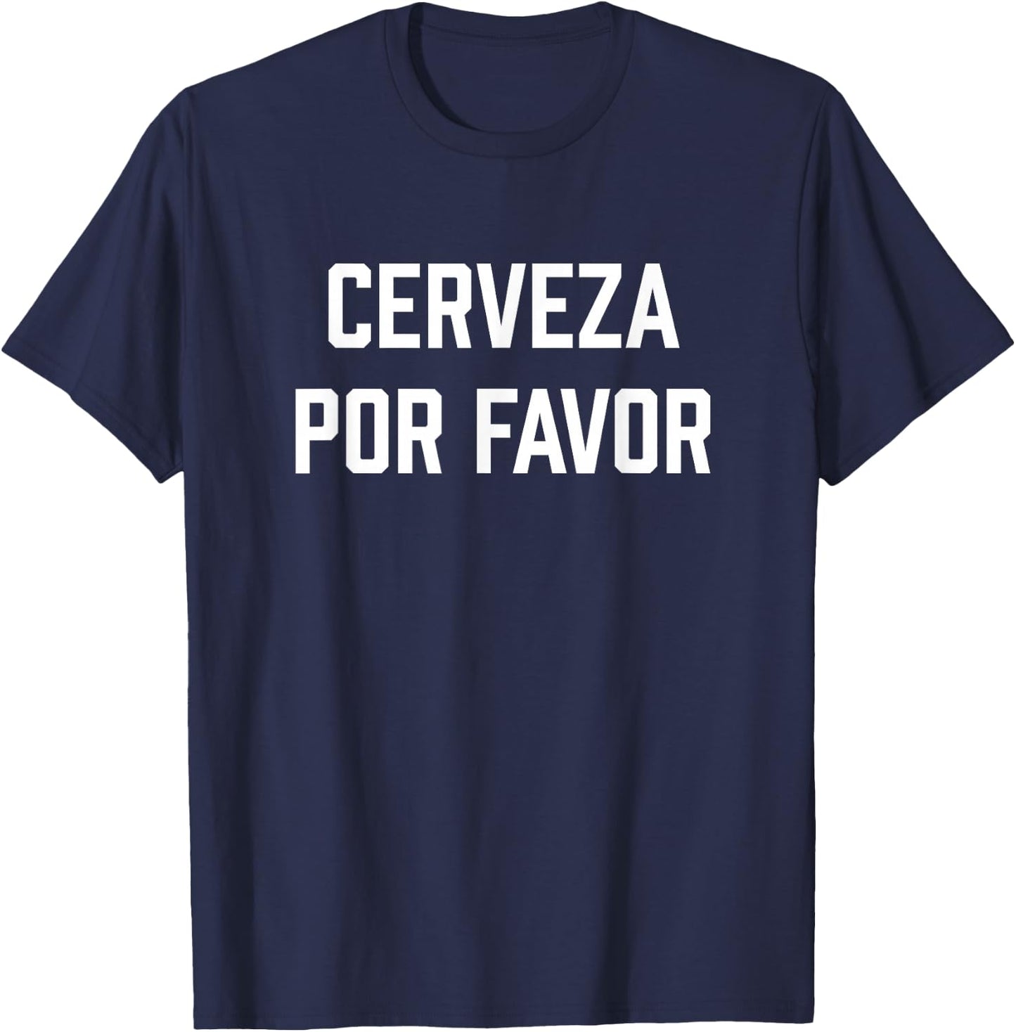 Cerveza Por Favor Funny Cinco De Mayo T-Shirt - T-Shirt | Navy