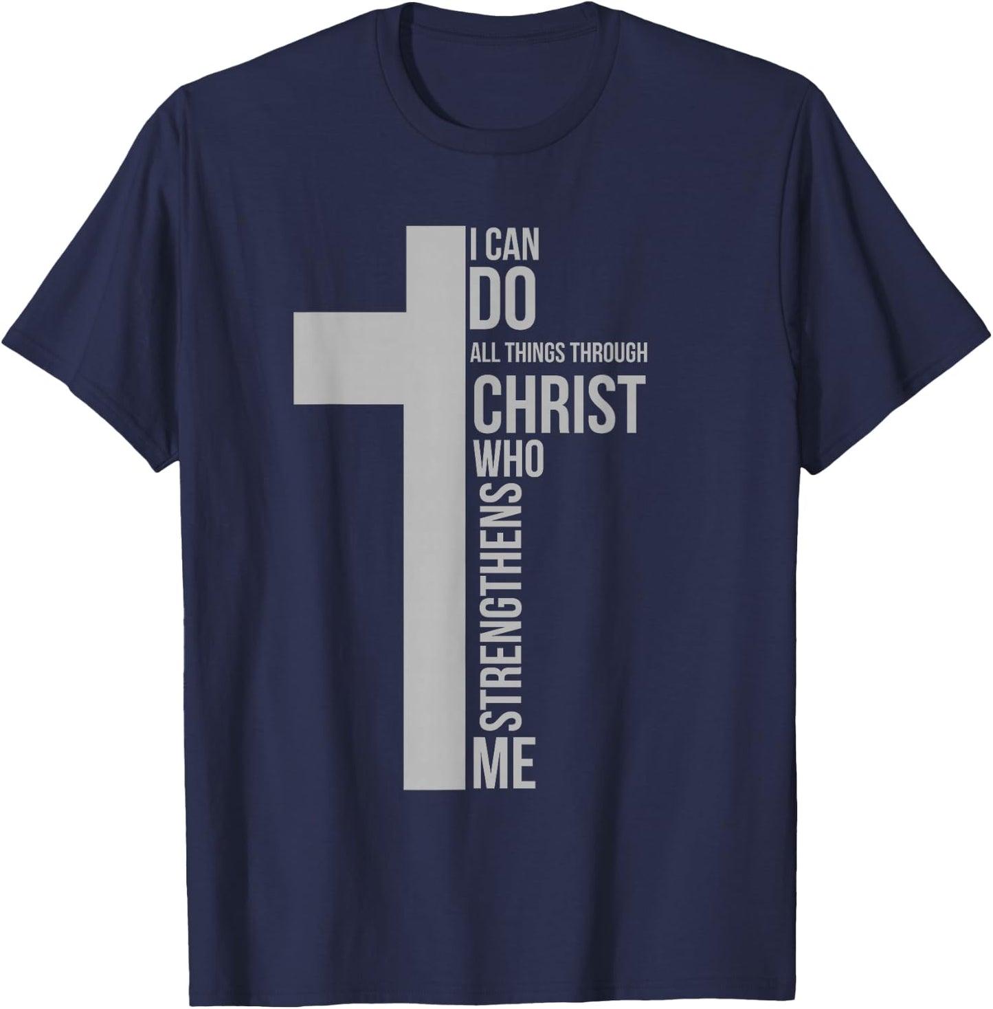 I Can Do All Things Through Christ Who Strengthens Me Cross T-Shirt - T-Shirt | Navy