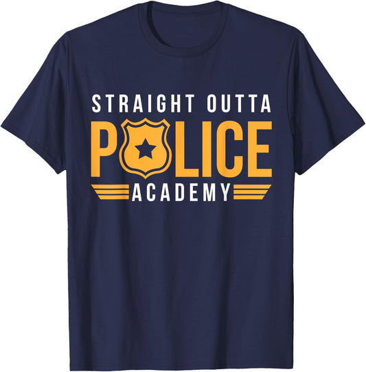 Straight Outta Police Academy Police Graduation Gift T-Shirt - T-Shirt | Navy