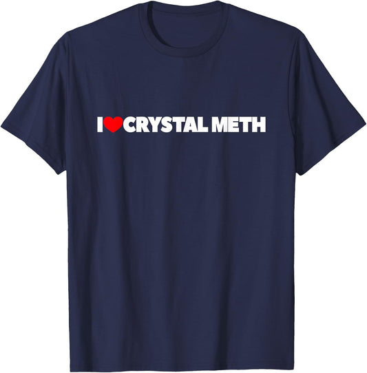 I Love (Heart) Crystal Meth Small T-Shirt - T-Shirt | Navy