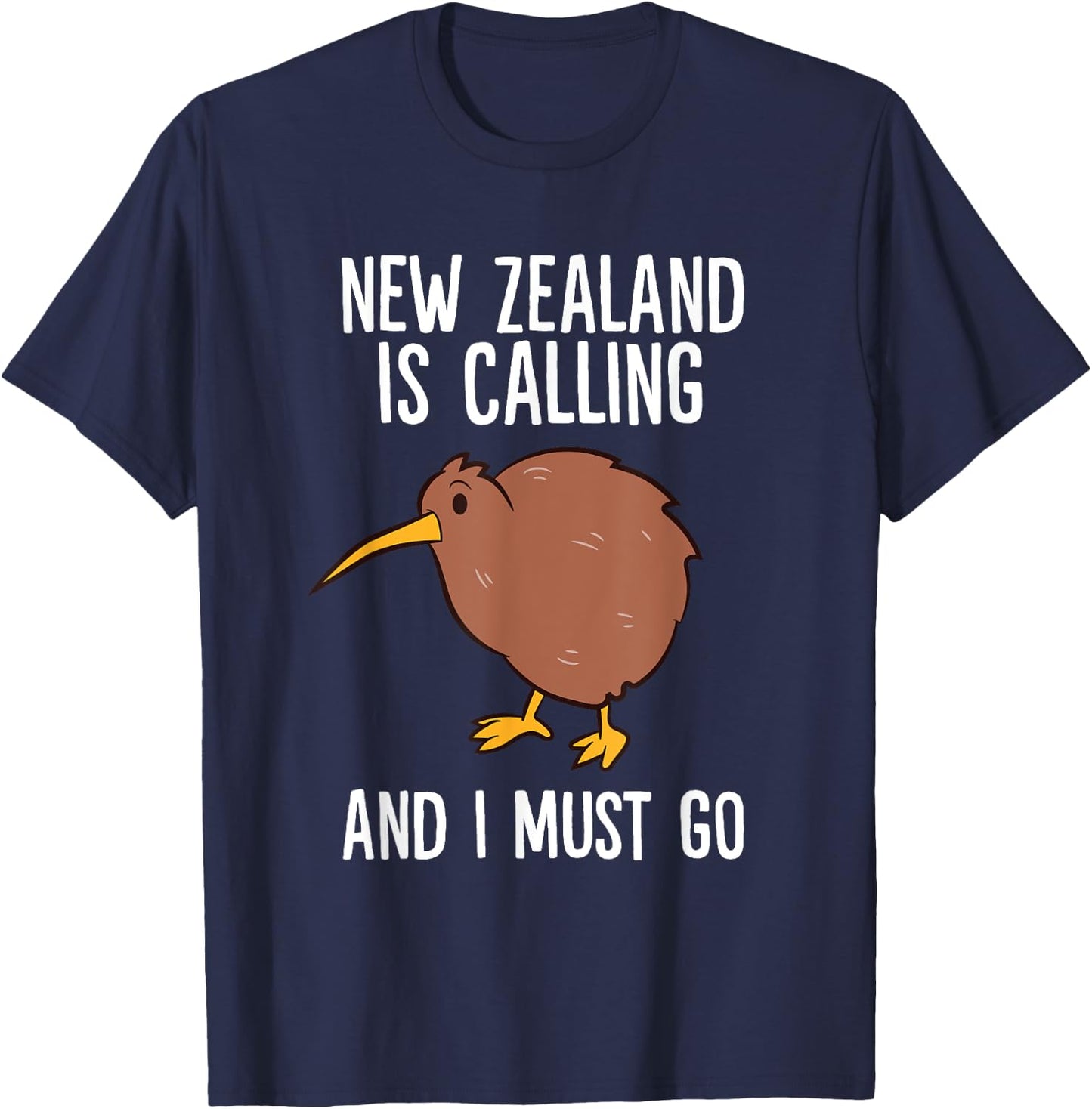 Kiwi Bird New Zealand Is Calling And I Must Go Kiwis T-Shirt - T-Shirt | Navy