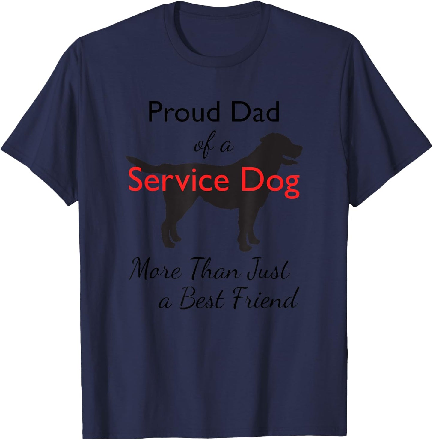 Service Dog | Service Dog Dad | Service Canine T-Shirt - T-Shirt | Navy