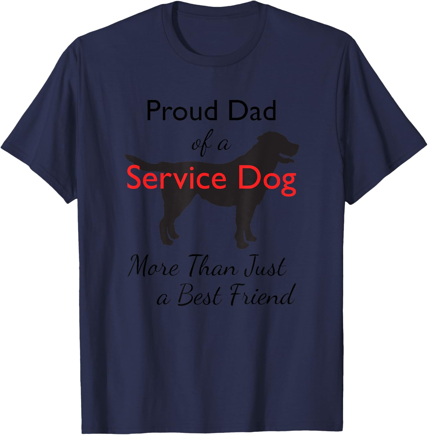 Service Dog | Service Dog Dad | Service Canine T-Shirt - T-Shirt | Navy