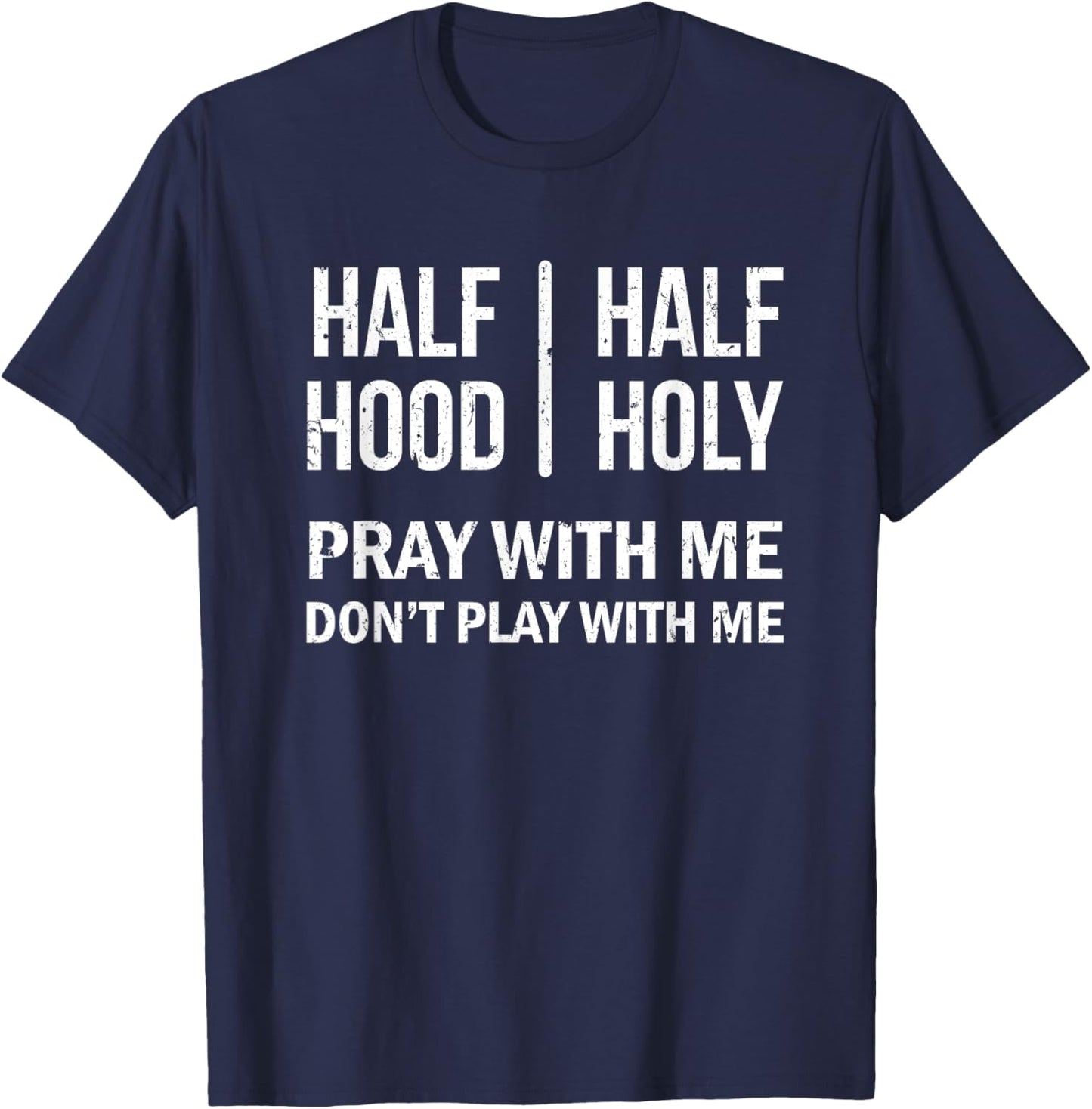 Half Hood Half Holy - Distressed Style Vintage Effect T-Shirt - T-Shirt | Navy