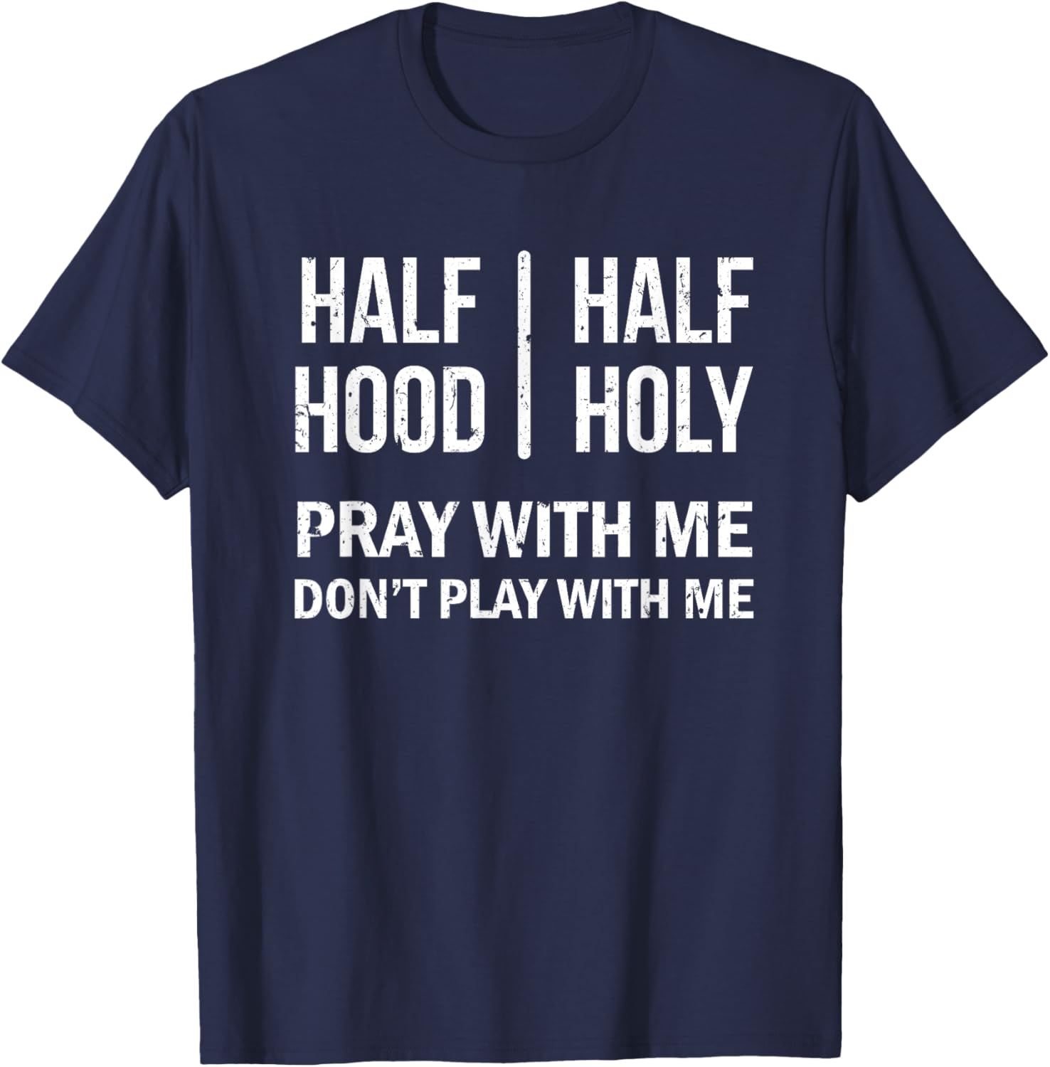 Half Hood Half Holy - Distressed Style Vintage Effect T-Shirt - T-Shirt | Navy
