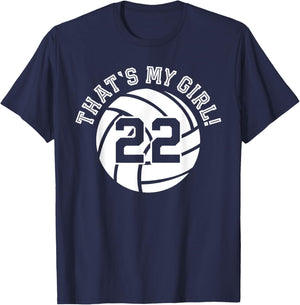 22 Volleyball Player That's My Girl Cheer Mom Dad Team Coach T-Shirt - T-Shirt | Navy