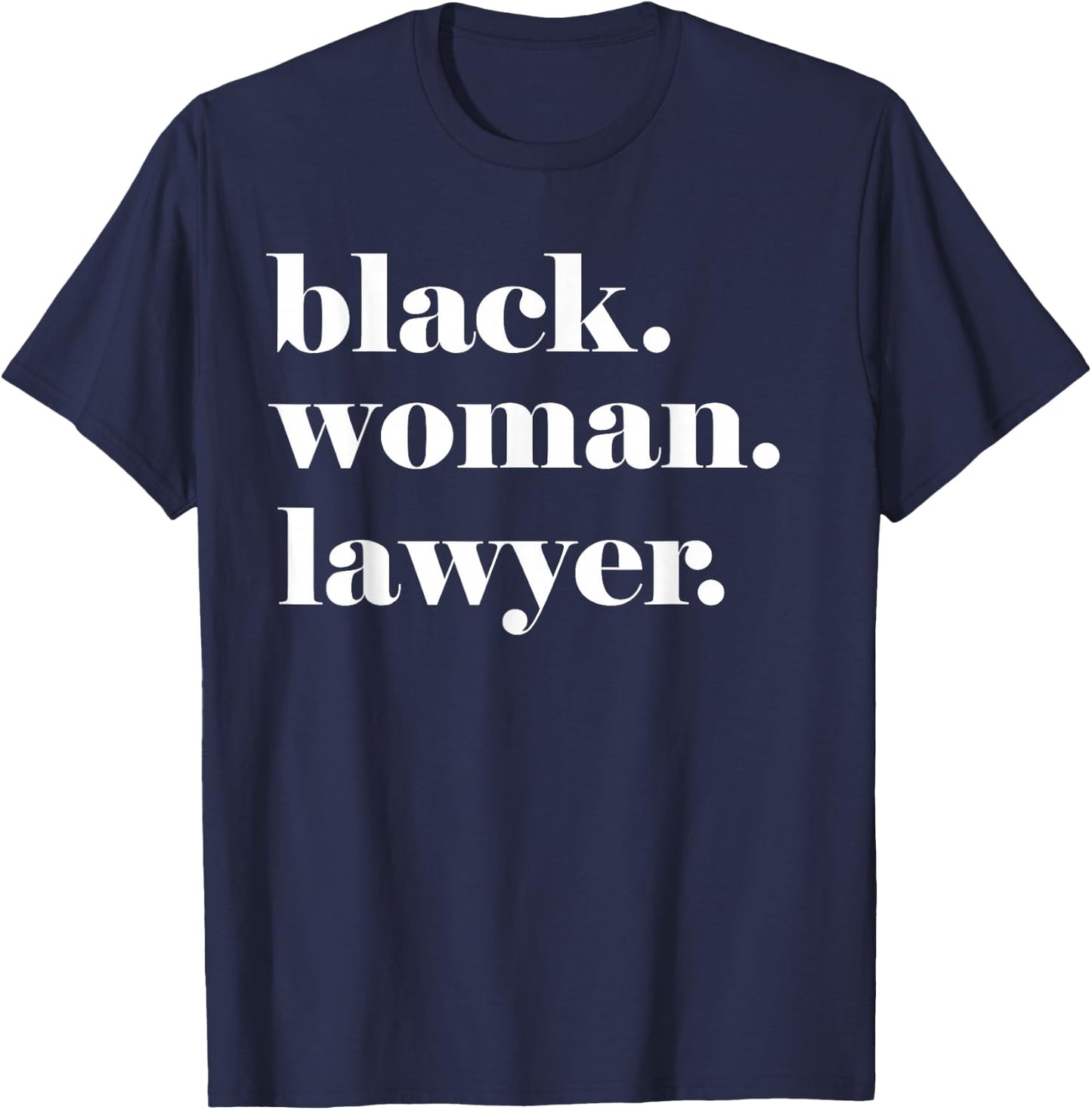 Black Woman Lawyer, Black Law School Graduate, Graduate T-Shirt - T-Shirt | Navy