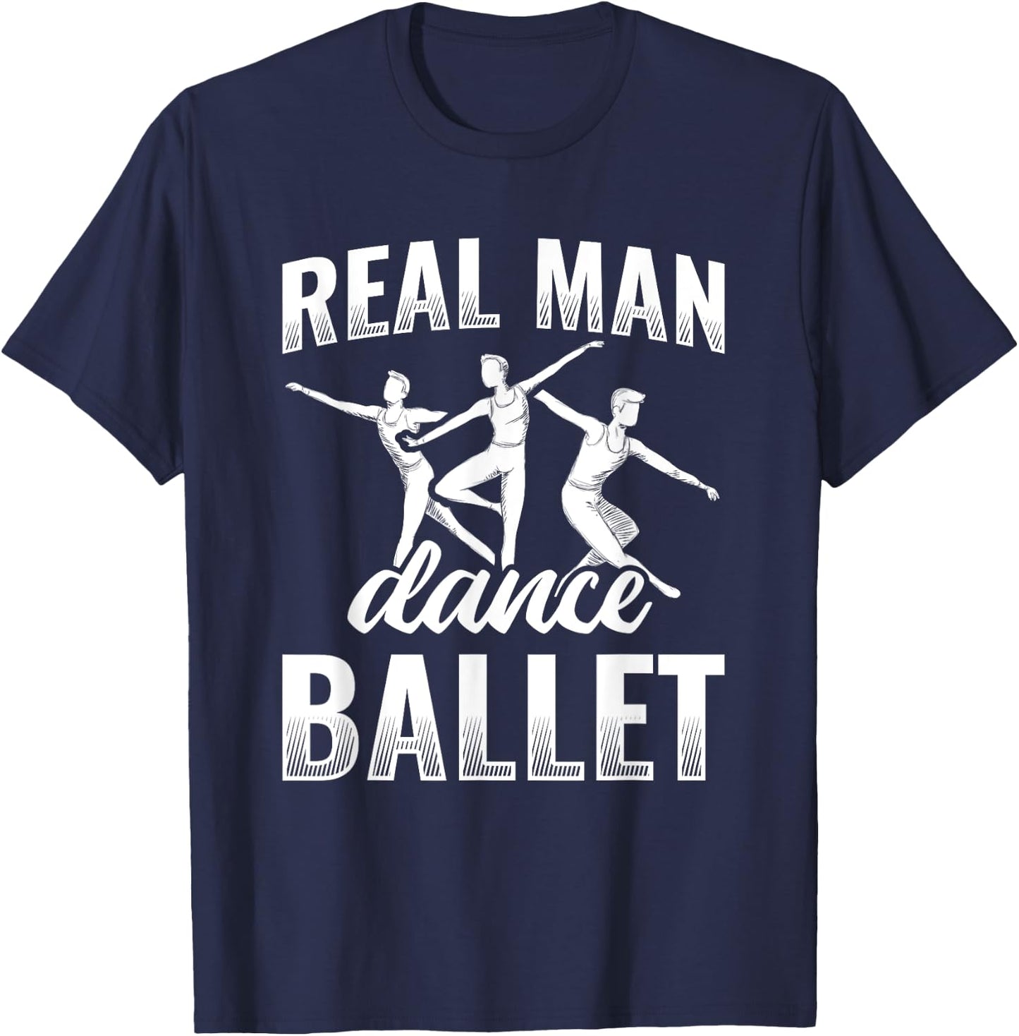 Real Man Dance Ballet T-Shirt - T-Shirt | Navy