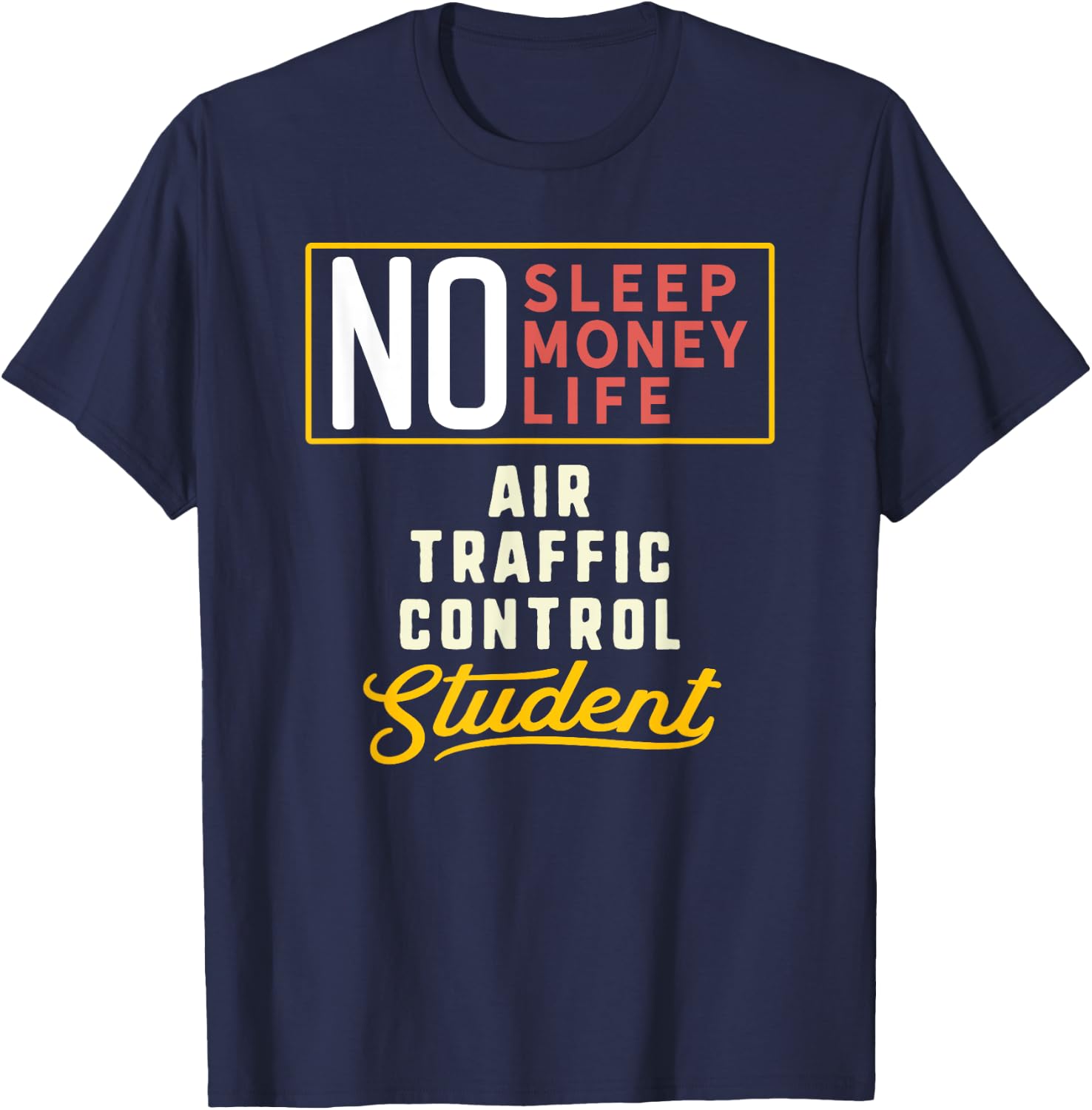 Funny Air Traffic Control Major Student Shirt Graduation T-Shirt - T-Shirt | Navy