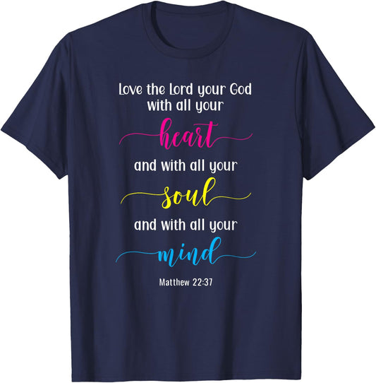 Love the Lord with Your Heart, Soul & Mind T-Shirt - T-Shirt | Navy