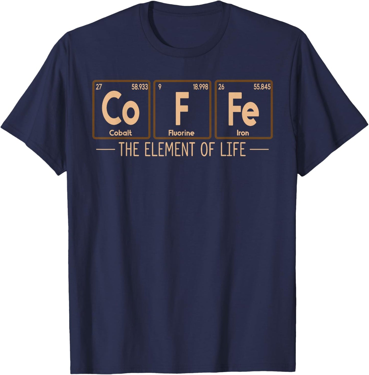 Coffee Periodic Table Of Element Caffeine Coffee Lover T-Shirt - T-Shirt | Navy