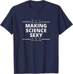 Funny Scientists Make Science Sexy Teacher Researcher Men T-Shirt - T-Shirt | Navy